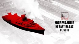 Normandie ne partira pas ce soir