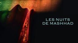 Les nuits de Mashhad