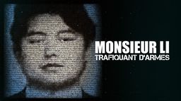 Monsieur Li : Trafiquant d'armes