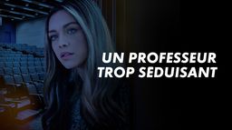 Un professeur trop séduisant