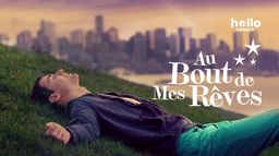Au bout de mes rêves 