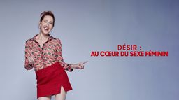 Désir : au cœur du sexe féminin