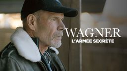 Wagner, les mercenaires de la Russie