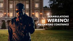 Déambulations : Werenoi au château Constance