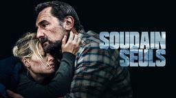 Soudain seuls