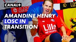 Amandine Henry, LOSC in transition 