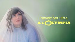 November Ultra à l'Olympia