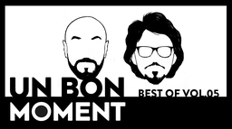 Un bon moment