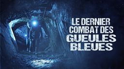 Le dernier combat des gueules bleues