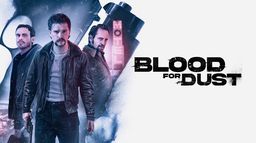 Blood for Dust