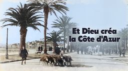 Et dieu créa la Côte d'Azur