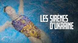 Les sirènes d'Ukraine