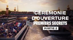Cérémonie d'ouverture : premiers secrets