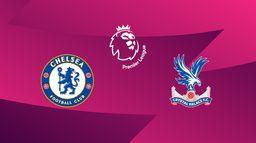 Chelsea / Crystal Palace