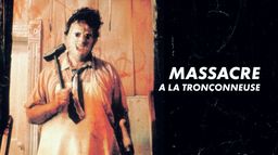 Massacre à la tronçonneuse