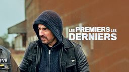 Les premiers, les derniers