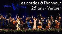 Les cordes à l'honneur pour les 25 ans du Verbier Festival