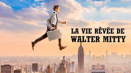 La vie rêvée de Walter Mitty