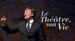 Le théâtre, Ma vie