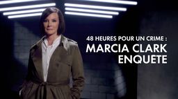 48 heures pour un crime : Marcia Clark enquête
