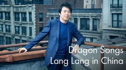 Dragon Songs, Lang Lang en Chine