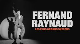 Fernand Raynaud, les plus grands sketchs