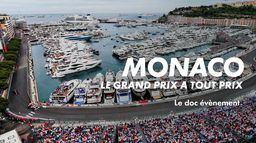 Monaco, le Grand Prix à tout prix