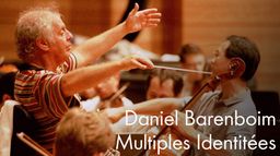 Identités multiples, Rencontres avec Daniel Barenboim