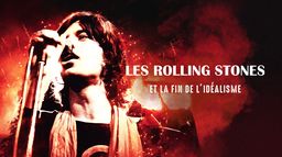 Les Rolling Stones et la fin de l'idéalisme