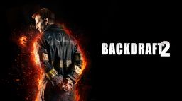 Backdraft 2