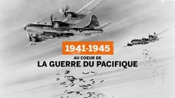 1941-1945 : au coeur de la guerre du Pacifique