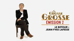 La grosse émission 2, le retour : Jean - Yves Lafesse