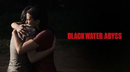 Black Water : Abyss