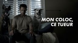Mon coloc, ce tueur