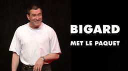 Bigard met le paquet
