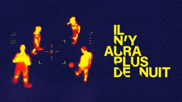 Il n'y aura plus de nuit