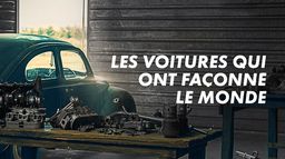 Les voitures qui ont façonné le monde