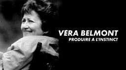 Véra Belmont, produire à l'instinct