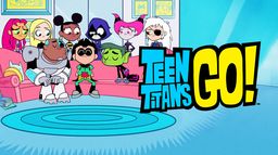 Teen Titans Go !