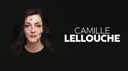 Camille Lellouche, le spectacle