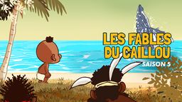 Les fables du caillou - Saison 5