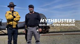 Mythbusters : quel est votre problème ?