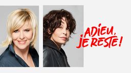Adieu, je reste !