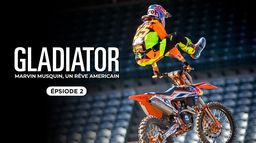Gladiator : Marvin Musquin, un rêve américain