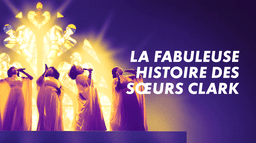 La fabuleuse Histoire des sœurs Clark