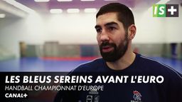 Les Bleus sereins et confiants - Handball Championnat d'Europe