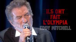 Ils ont fait l'Olympia : Eddy Mitchell