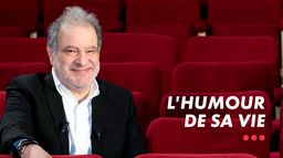 L'humour de sa vie