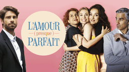 L'amour (presque) parfait