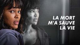 La mort m'a sauvé la vie